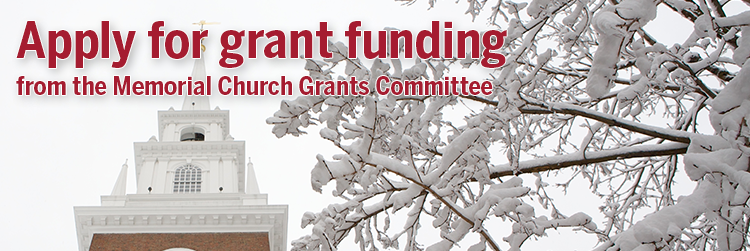 Apply for grant funding from the Memorial Church Grants Committee