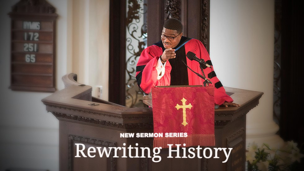 Rewriting History Sermon Series